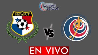 PANAMA VS COSTA RICA EN VIVO  CONCACAF NATIONS LEAGUE  HORARIO Y DONDE VER [upl. by Alissa66]