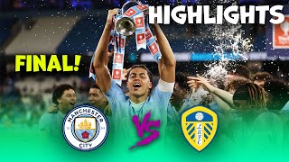 Manchester City U18 v Leeds United  FA Youth Cup Final  Highlights 10052024 [upl. by Seidel]