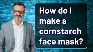 How do I make a cornstarch face mask [upl. by Michelle189]