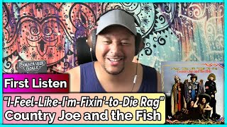 Country Joe and the Fish The Fish CheerI Feel Like Im Fixin to Die Rag REACTION amp REVIEW [upl. by Taylor]