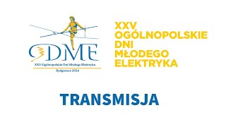 XXV Ogólnopolskie Dni Młodego Elektryka  ODME 2024 [upl. by Garibull888]