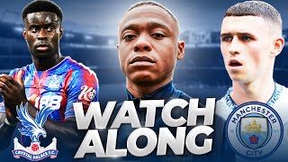 Crystal Palace 22 Man City Live Premier League Watch along [upl. by Norrehc371]