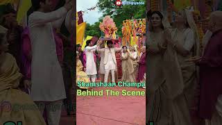 Shamsan Champa Behind The Scenes⎮behindthescene [upl. by Merri]