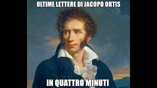 Ultime lettere di Jacopo Ortis in quattro minuti [upl. by Astri499]