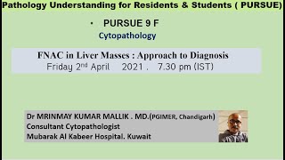 Pursue 9F Live Cytopathology FNAC in Liver Masses  Approach to Diagnosis [upl. by Tutankhamen817]