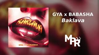 GYA x BABASHA  Baklava  1 Ora [upl. by Kelda]