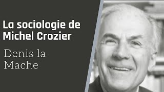 La sociologie de M Crozier  lanalyse stratégique [upl. by Calandria102]