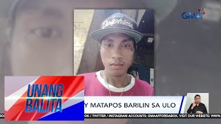 Lalaki patay matapos barilin sa ulo  Unang Balita [upl. by Eugirne711]