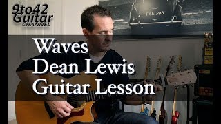 Waves by Dean Lewis Guitar Lesson Tutorial [upl. by Kaliope]