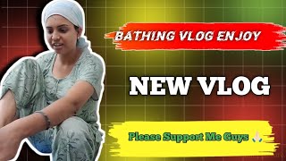 Bathing Vlog Full Enjoy youtube vlog [upl. by Egiedan]