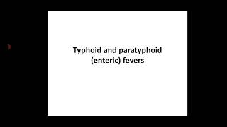 Enteric fever Typhoid and Paratyphoid fever [upl. by Lemej]