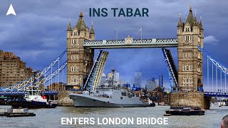 INS TABAR F 44 Talwarclass Frigate Enters London Bridge [upl. by Pegg]