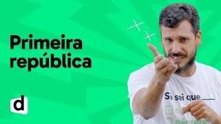 REVISÃO ENEM  HISTÓRIA PRIMEIRA REPÚBLICA  ESQUENTA ENEM  DESCOMPLICA [upl. by Ammej]