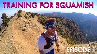 TRAINING FOR SQUAMISH  Episode 1  The Ginger Runner [upl. by Jempty]