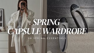 SPRING CAPSULE WARDROBE 2024  30 essential pieces to create your spring closet [upl. by Rudyard]