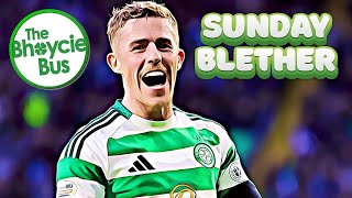 THE CELTIC SUNDAY BLETHER  5STAR CELTIC HUMBLE ROSS COUNTY  EP 90 [upl. by Aelrac290]