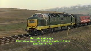 BR in the 1990s Diversions Over The Settle amp Carlisle Route on 13th March 1999 [upl. by Kalil]