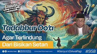 Doa Agar Terlindung Dari Bisikan Setan kuliahsemangatpagi 958 [upl. by Gower]