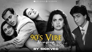 90s Vibe Mashup  SICKVED  Old Bollywood Songs [upl. by Saval52]