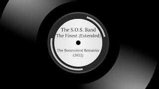 The SOS Band  The Finest Extended  The Benevolent Remaster 2022 [upl. by Ednihek193]