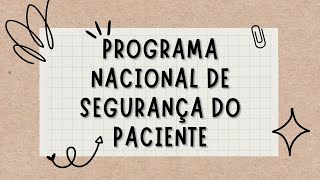 PROGRAMA NACIONAL DE SEGURANÇA DO PACIENTE PNSP [upl. by Bara254]