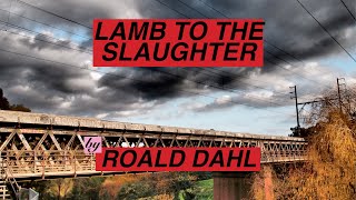 Lamb to the Slaughter by Roald Dahl  AudioBook  Full Text [upl. by Balthasar]