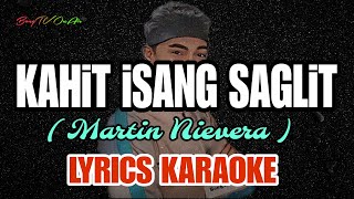 KAHIT ISANG SAGLIT  MARTIN NIEVERA  KARAOKE VERSION  By BongTV OnAir [upl. by Slaughter]