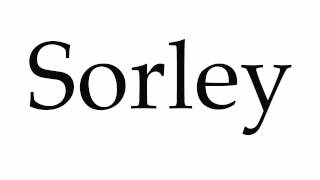 How to Pronounce Sorley [upl. by Letney]