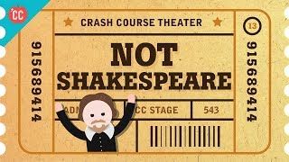 The English Renaissance and NOT Shakespeare Crash Course Theater 13 [upl. by Alexi]