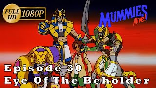 HD Mummies Alive  Ep 30 Eye Of The Beholder 1080p [upl. by Aia880]