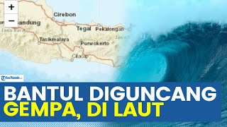 LAUT YOGYAKARTA DIGUNCANG GEMPA SENIN 11 NOVEMBER 2024 INFO BMKG BERPUSAT DI BANTUL [upl. by Huff880]