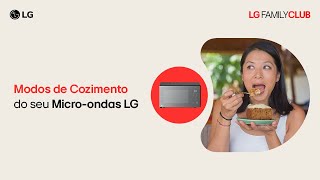 Conheça os Modos de Cozimento do seu Microondas LG [upl. by Ayekahs]