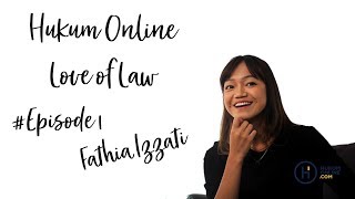 Hukumonline Love of Law Episode 1  Fathia Izzati [upl. by Daj]