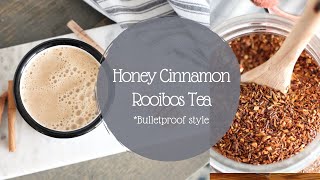 How To Make Rooibos Tea  Honey Cinnamon Rooibos Tea [upl. by Ydner]