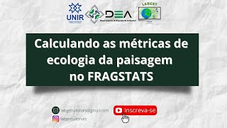 4 Calculando as métricas de ecologia da paisagem no FRAGSTATS [upl. by Trix81]