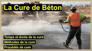 La cure de béton pour protéger le béton durcis [upl. by Ycnalc]