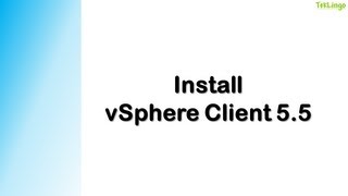 Install vSphere Client 55 [upl. by Neruat]