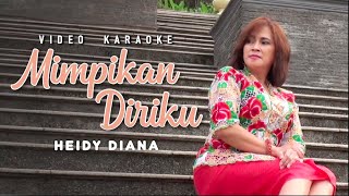 Heidy Diana  Mimpikan Diriku [upl. by Eolanda]