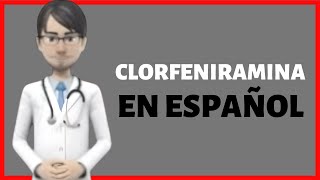 CLORFENIRAMINA chlorpheniramine maleate review EN ESPAÑOL [upl. by Aennil]