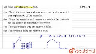 Assertion  The number of tetrahedral voids is double the number of octahedra [upl. by Fara799]