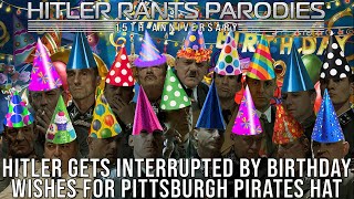 Hitler gets interrupted by birthday wishes for Pittsburgh Pirates Hat [upl. by Wendie]