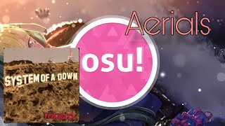 Aerials by System Of a Down in osu [upl. by Divan]