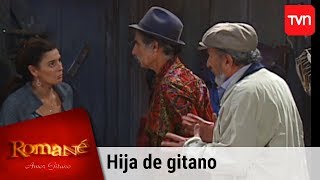 Hija de gitano  Romané  T1E111 [upl. by Chamberlain]