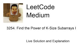 3254 Find the Power of KSize Subarrays I Leetcode Medium [upl. by Santini]