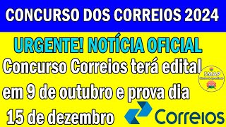 Correios 2024 Edital dia 09 de Outubro  prova 15 de Dezembro 2024 [upl. by Jammie702]