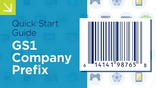 Quick Start Guide  GS1 Company Prefix [upl. by Ylas]