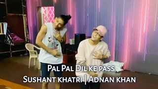 Sushant khatri Adnan khan New dance video  Pal Pal Dil ke paas  Indias best dancer [upl. by Ramyar]