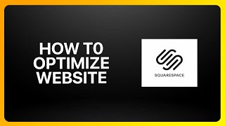 How To Optimize Squarespace Website Tutorial [upl. by Udell717]