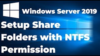 Setup Share Folders with NTFS Permission in Windows Server 2019 [upl. by Gabriella]