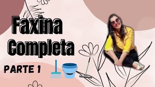 Faxina completa parte 1 [upl. by Airtened714]